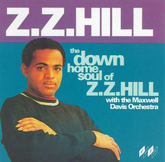 Z.Z. Hill|The Down Home Soul Of Z.Z. Hill **