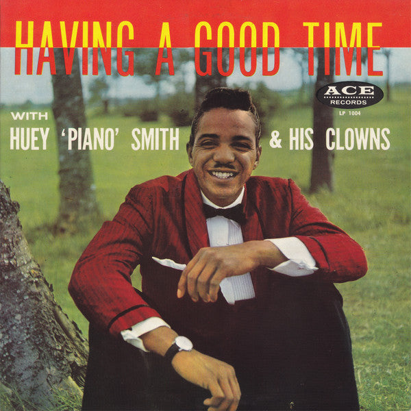 Huey "Piano" Smith & His Clowns ‎| Having A Good Time*