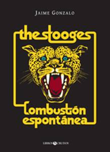 Stooges|Combustión Espontánea (Jaime Gonzalo)*