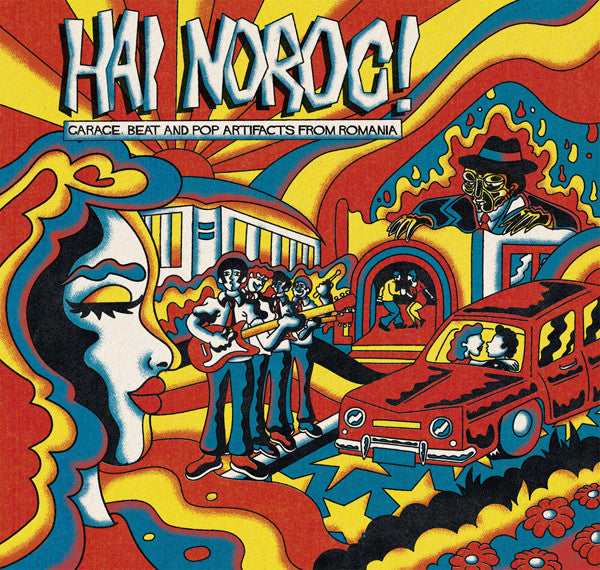 Hai Noroc! Garage, Beat and Pop Artifacts from Romania|Various Artists