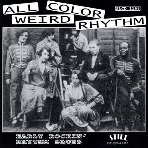 All Color Weird - Early Rockin Rhythm Blues - Various Artists