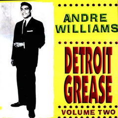 Williams, Andre|Detroit Grease Vol. 2