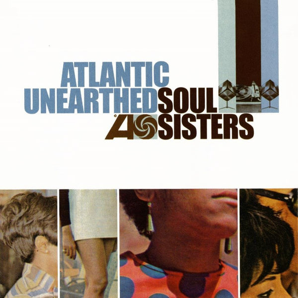 Atlantic Unearthed: Soul Sisters  - Various Artists