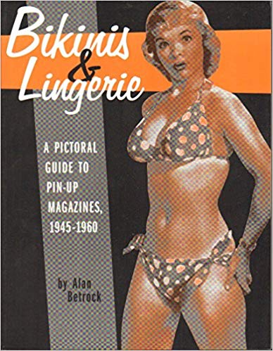 Bikinis & Lingerie|A Pictorial Guide To Pin-Up Magazines 1945-60