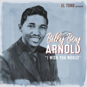 ARNOLD, BILLY BOY|I WISH YOU WOULD+3*