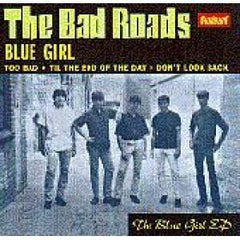 Bad Roads  - Blue Girl + 3