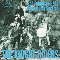 The Knight Riders ‎| San Francisco 1965: The Autumn Session
