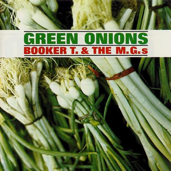 Booker T. & The M.G.'s|Green Onions