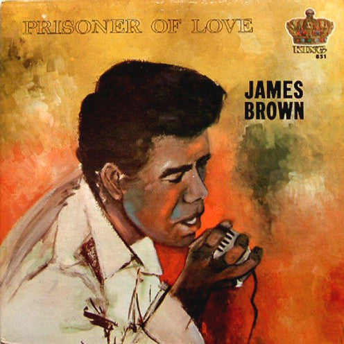 Brown, James - Prisoner of Love