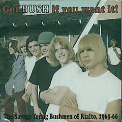 Bush - Get Bush If You Want It!