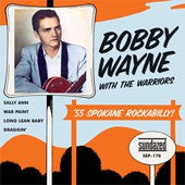 Wayne, Bobby  with The Warriors - 55 Spokane Rockabilly 