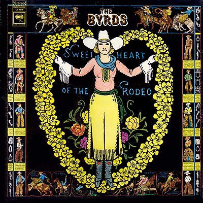 Byrds - Sweetheart Of The Rodeo 