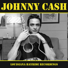 Cash, Johnny|Louisiana Hayride Recordings
