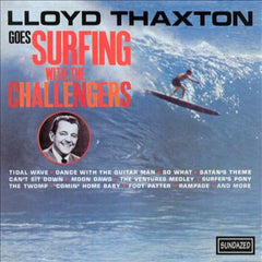 Challengers - Lloyd Thaxton Goes Surfing With