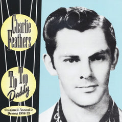Feathers, Charlie|Tip Top Daddy