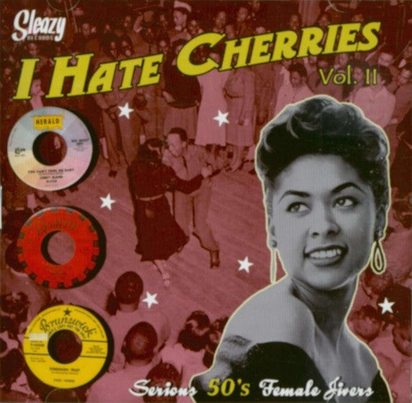 I Hate Cherries Vol. 2 (Serious 50's Female Jivers)|Various Artists