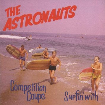 Astronauts - Competition Coupe + Surfin' With