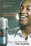 Dream Boogie - The Triumph Of Sam Cooke|Peter Guralnick (749 pgs)