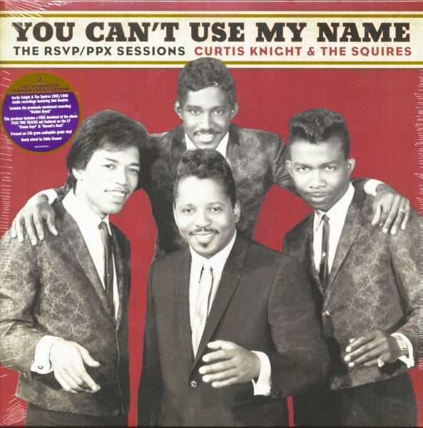 Knight, Curtis & The Squires|You Can't Use My Name - The RSVP/PPX Sessions 1965-66 / Featuring Jimmy Hendrix (Gatefold 150 g Edition)