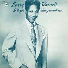 Darnell, Larry  - I´ll Get Along Somehow (1949-57)