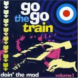 The Go Go Train: Doin The Mod Vol. 1 - Various Artists