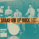 Early Northwest Rockers and Instrumentals Vol. 3 - SHAKE UM UP ROCK - Various Artists