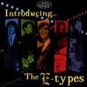 E-Types - Introducing The E-Types 