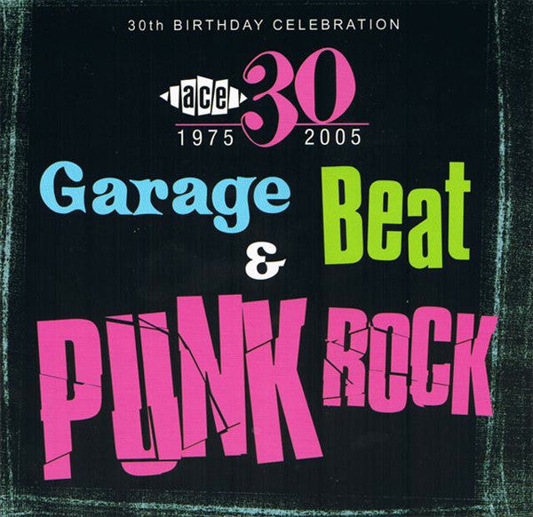 Garage, Beat And Punk Rock - Ace Records 30th Birthday Celebration |Various Artists