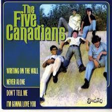 Five Canadians - Writing On The Wall + 3