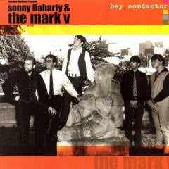 Flaharty, Sonny   And The Mark Four  - Hey! Conductor