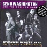 Washington, Geno   & The Ram Jam Band  - My Bombers My Dexys My Highs  
