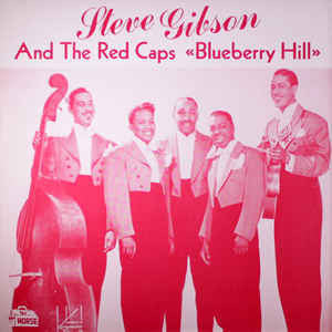 Gibson, Steve  and The Red Caps|Blueberry Hill*