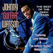 Watson, Johnny "Guitar" - The Okeh Years (Featuring Larry Williams & The Johnny "Guitar" Watson Trio)