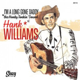 WILLIAMS, HANK|I'M A LONG GONE DADDY (6X7"EP'S BOXSET)