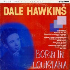 Hawkins, Dale - Born In Louisiana