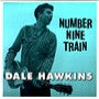 Hawkins, Dale - Number Nine Train