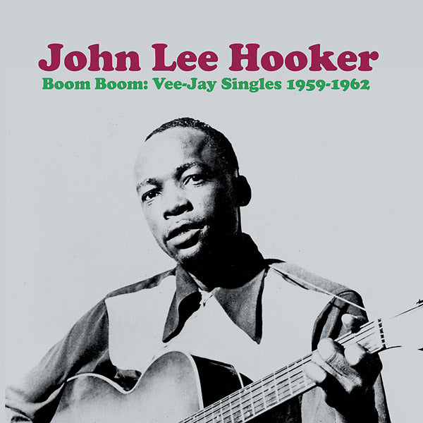 John Lee Hooker|Boom Boom: The Vee-Jay Singles 1959-1962