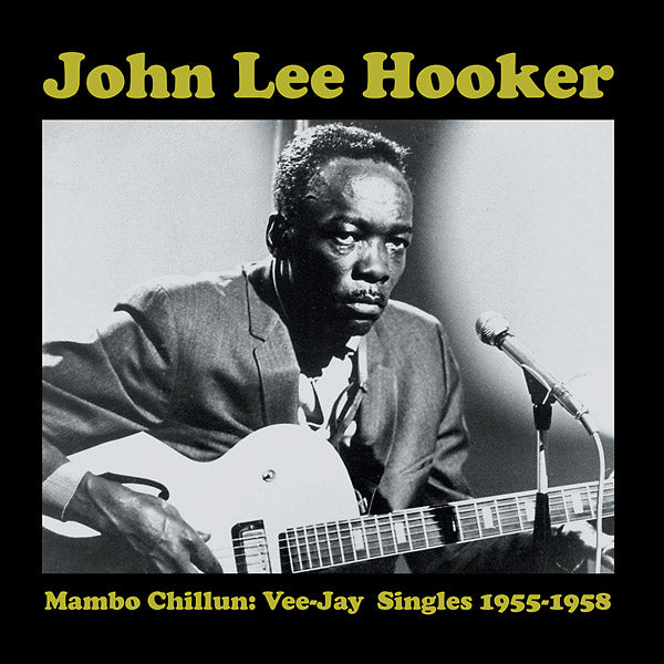 John Lee Hooker|Mambo Chillun: Vee Jay Singles 1955-1958