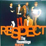Houndogs - Respect
