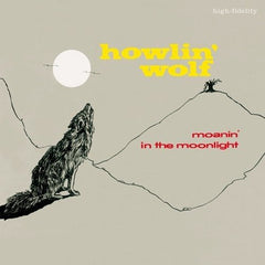 Howlin' Wolf|Moanin' in the Moonlight*