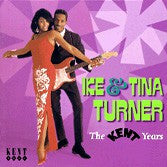Turner, Ike & Tina - The Kent Years