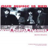 Creation - Our Music is Red With Purple Flashes - The Story Of The Creation