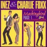 Foxx, Inez & Charlie - Mockingbird - The Complete Sue Recordings