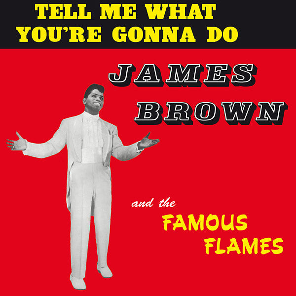 Brown, James |Tell Me What You're Gonna Do