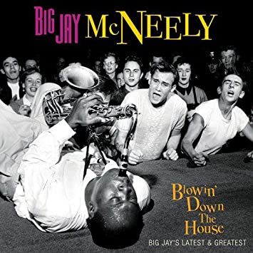 big jay mcneely|blowin' down the house