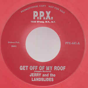 Jerry And The Landslides|Get Off My Roof