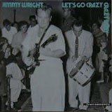 Wright, Jimmy - Let s Go Crazy Baby*