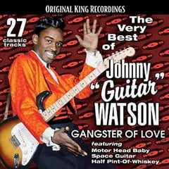 Watson, Johnny "Guitar" - Gangster Of Love