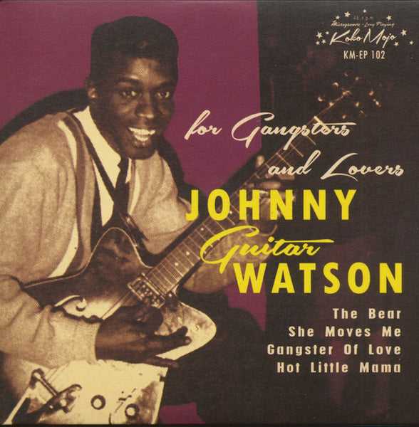 Johnny Guitar Watson|For Gangsters And Lovers