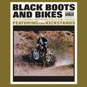 Kickstands, The  - Black Boots and Bikes 